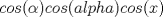 TEX: $cos(\alpha) cos(alpha) cos(x)$