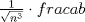 TEX: $\frac{1}{\sqrt{n^3}} \cdot frac{a}{b}$