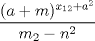 TEX: $\dfrac{(a+m)^{x_{12}+a^2}}{m_2-n^2}$