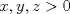 TEX: $x,y,z>0$