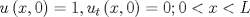 TEX: <br />\[u\left( {x,0} \right) = 1,{u_t}\left( {x,0} \right) = 0;0 < x < L\]