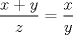 TEX: $\displaystyle \frac{x+y}{z}=\frac{x}{y}$