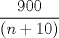 TEX: \[<br />\frac{{900}}<br />{{\left( {n + 10} \right)}}<br />\]<br />