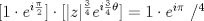 TEX: $[1\cdot{e^{i\frac{\pi}{2}}}]\cdot[|z|^{\frac{3}{4}}e^{i\frac{3}{4}\theta}]=1\cdot{e^{i\pi}}$ /$^4$