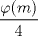 TEX: $\displaystyle\frac{\varphi(m)}{4}$