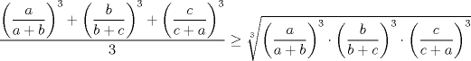 TEX: $\dfrac{\bigg(\dfrac{a}{a+b}\bigg)^3 + \bigg(\dfrac{b}{b+c}\bigg)^3 + \bigg(\dfrac{c}{c+a}\bigg)^3}{3} \ge \sqrt[3]{\bigg(\dfrac{a}{a+b}\bigg)^3 \cdot \bigg( \dfrac{b}{b+c} \bigg)^3 \cdot \bigg(\dfrac{c}{c+a}\bigg)^3}$