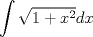 TEX:  $\displaystyle \int \sqrt{1+x^{2}}dx$ 