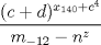 TEX: $\dfrac{(c+d)^{x_{140}+c^4}}{m_{-12}-n^z}$