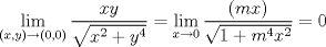 TEX: $$<br />\mathop {\lim }\limits_{\left( {x,y} \right) \to \left( {0,0} \right)} \frac{{xy}}<br />{{\sqrt {x^2  + y^4 } }} = \mathop {\lim }\limits_{x \to 0} \frac{{\left( {mx} \right)}}<br />{{\sqrt {1 + m^4 x^2 } }} = 0<br />$$