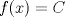 TEX: $f(x)=C$