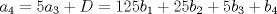 TEX: $$a_{4}=5a_{3}+D=125b_{1}+25b_{2}+5b_{3}+b_{4}$$