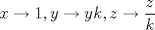 TEX: $x\rightarrow 1, y\rightarrow yk, z\rightarrow \dfrac{z}{k}$