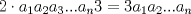 TEX: $2\cdot a_1 a_2 a_3 ...a_n 3=3 a_1 a_2 ...a_n$