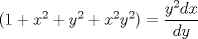 TEX: $ ( 1+ x^2 + y^2 + x^2 y^2 )  = \dfrac {y^2 dx}{dy} $