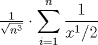 TEX: $\frac{1}{\sqrt{n^3}} \cdot \displaystyle \sum_{i=1}^n \frac{1}{x^1/2}$