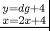 TEX: $$<br />\left. {\underline {\, <br /> {_{x = 2x + 4}^{y = dg + 4} } \,}}\! \right| <br />$$