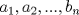 TEX: $a_{1}, a_{2},...,b_{n}$