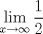 TEX: $$\underset{x\to \infty }{\mathop{\lim }}\,\frac{1}{2}$$