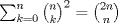 TEX: $\sum_{k=0}^{n} \binom{n}{k}^{2} = \binom{2n}{n}$