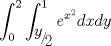 TEX: \[<br />\int_0^2 {\int_{{\raise0.7ex\hbox{$y$} \!\mathord{\left/<br /> {\vphantom {y 2}}\right.\kern-\nulldelimiterspace}<br />\!\lower0.7ex\hbox{$2$}}}^1 {e^{x^2 } dx} dy} <br />\]<br />