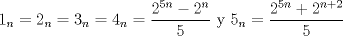 TEX: $1_n=2_n=3_n=4_n=\dfrac {2^{5n}-2^n}{5}$ y $5_n=\dfrac {2^{5n}+2^{n+2}}{5}$