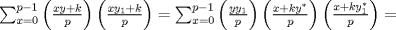 TEX: $\sum_{x=0}^{p-1} \left(\frac{xy+k}{p}\right)\left(\frac{xy_{1}+k}{p}\right) = \sum_{x=0}^{p-1} \left(\frac{yy_{1}}{p}\right)\left(\frac{x+ky^{\ast}}{p}\right)\left(\frac{x+ky_{1}^{\ast}}{p}\right) =$