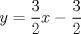 TEX: $y=\dfrac{3}{2}x-\dfrac{3}{2}$