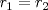 TEX: $r_1=r_2$