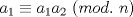 TEX: $a_1\equiv{a_1a_2}\ (mod.\ n)$