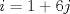 TEX: $i=1+6j$