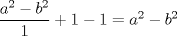 TEX: $\dfrac{a^2-b^2}{1}+1-1=a^2-b^2$