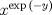 TEX: $x^{\exp{(-y)}}$