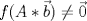 TEX: $f(A*\vec b)\not =\vec 0$