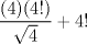 TEX: $\dfrac{(4)(4!)}{\sqrt{4}}+4!$