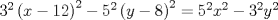 TEX: $3^2 \left( {x - 12} \right)^2  - 5^2 \left( {y - 8} \right)^2  = 5^2 x^2  - 3^2 y^2 $