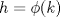 TEX: $h = \phi(k)$