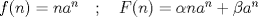 TEX: $f(n)=na^n\quad;\quad  F(n)=\alpha na^n +\beta a^n$