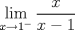 TEX: $\displaystyle\lim_{x \rightarrow 1^-}\dfrac{x}{x-1}$