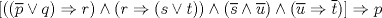 TEX: $[((\overline{p} \vee q)\Rightarrow r) \wedge (r\Rightarrow (s\vee t)) \wedge (\overline{s}\wedge \overline{u}) \wedge (\overline{u} \Rightarrow \overline{t})] \Rightarrow p$