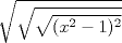 TEX: \[<br />\sqrt {\sqrt {\sqrt {(x^2 - 1)^2} } } <br />\]<br />