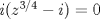 TEX: $i(z^{3/4}-i)=0$