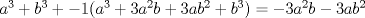 TEX: $a^3+b^3+-1(a^3+3a^2b+3ab^2+b^3)=-3a^2b-3ab^2$