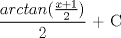 TEX: $\dfrac{arctan( \frac{x+1}{2})} {2} + C$