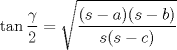 TEX: $\displaystyle \tan \frac{\gamma}{2} = \sqrt{\dfrac{(s-a)(s-b)}{s(s-c)}}$