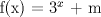 TEX: f(x) = $3^{x}$ + m 