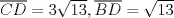 TEX: $\overline {CD}  = 3\sqrt {13} ,\overline {BD}  = \sqrt {13} $