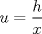 TEX: $u=\displaystyle \frac{h}{x}$