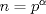 TEX: $n=p^{\alpha}$