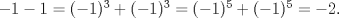 TEX: $-1-1=(-1)^3+(-1)^3=(-1)^5+(-1)^5= -2.$