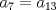 TEX: $a_7=a_{13}$